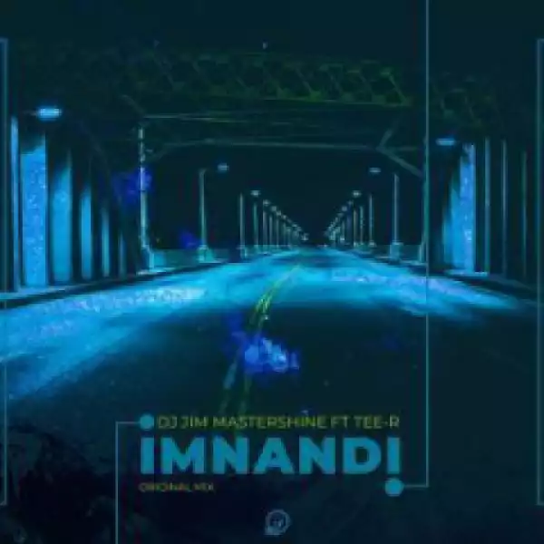 DJ Jim MasterShine - Imnandi (Original Mix) Ft. Tee R